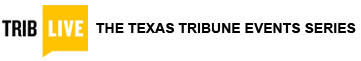 TribLive: The Texas Tribune Events Series