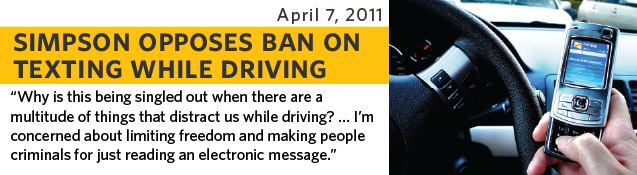 Why is this being singled out when there are a multitude of things that distract us while driving? …I’m concerned about limiting freedom and making people criminals for just reading an electronic message