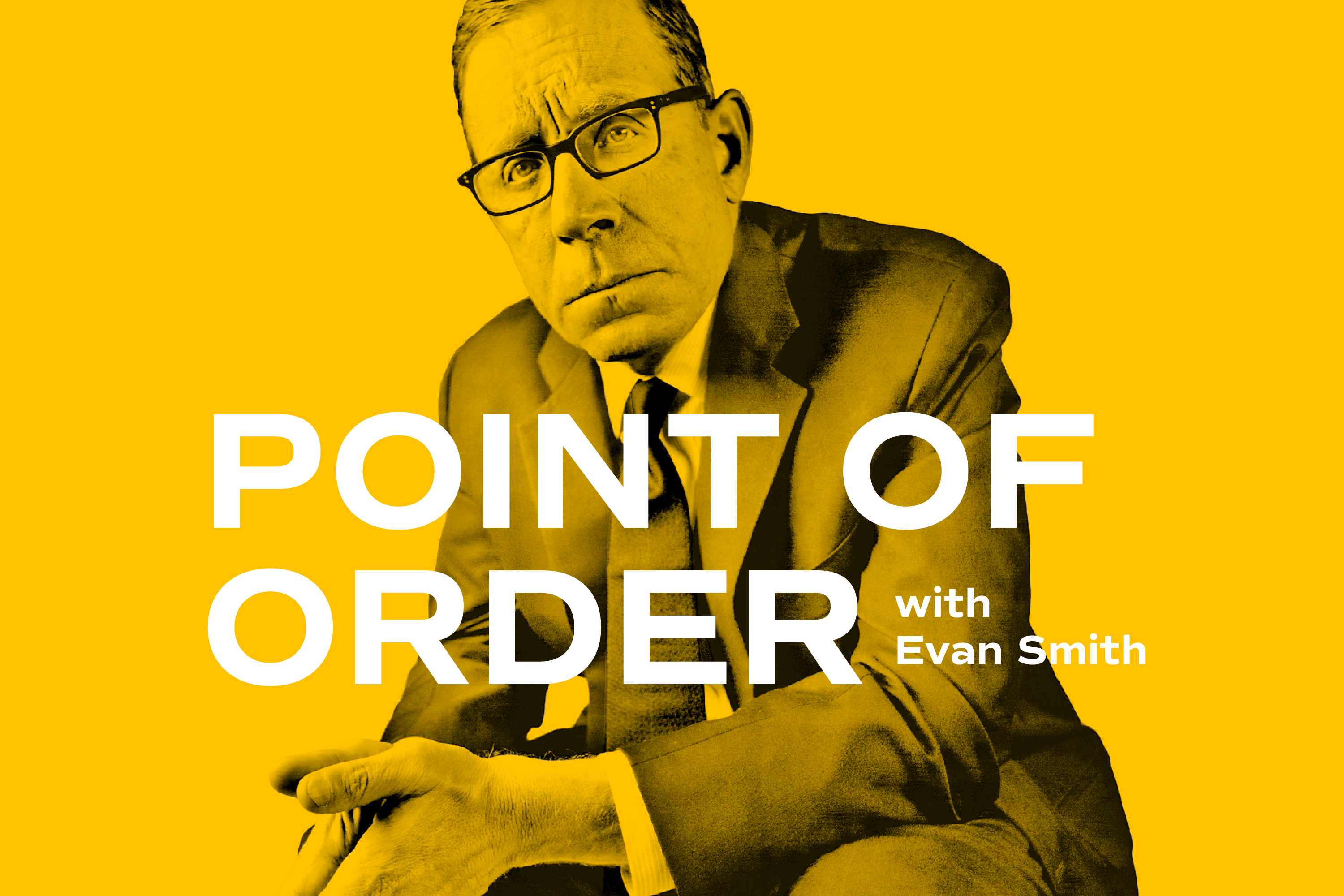 Point of Order with Evan Smith Podcast