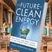 In this week's Bookshelf, our content partner Kirkus Reviews highlights&nbsp;The Future of Clean Energy.