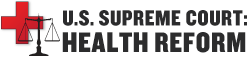 U.S. Supreme Court: Health Reform