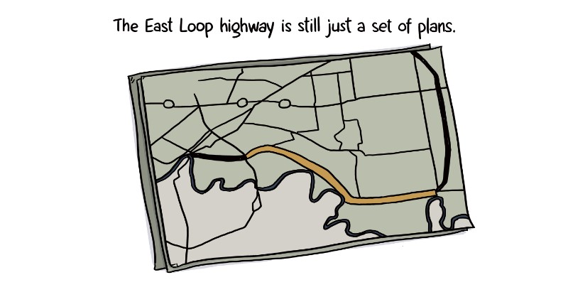 The East Loop highway is still just a set of plans.